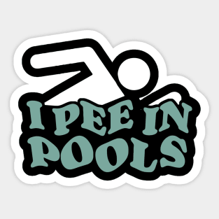 I Pee in Pools Sticker